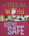 Our Special World: Keeping Safe - Book