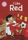 Reading Champion: I Like Red : Independent Reading Pink 1B - Book