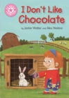 Reading Champion: I Don't Like Chocolate : Pink 1B - Book