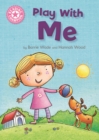 Play With Me : Independent Reading Pink 1A - eBook