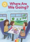 Where Are We Going? : Independent Reading Yellow 3 - eBook