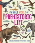 A Whole World of...: Prehistoric Life - Book