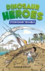 Dinosaur Heroes: Pterosaur Trouble - Book