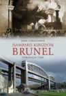 Isambard Kingdom Brunel Through Time - eBook