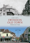 Swindon Old Town Through Time - Book