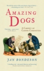 Amazing Dogs : A Cabinet of Canine Curiosities - eBook