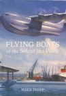 Flying Boats of the Solent and Poole - Book