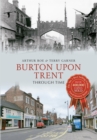 Burton Upon Trent Through Time - Book