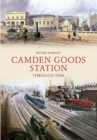 Camden Goods Station Through Time - Book