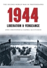 1944 The Second World War in Photographs : Liberation & Vengeance - eBook