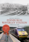 Edinburgh Waverley Station Through Time - eBook