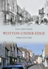 Wotton Under Edge Through Time - eBook