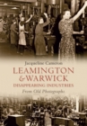 Leamington and Warwick Disappearing Industries From Old Photographs - eBook