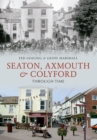 Seaton, Axmouth & Colyford Through Time - eBook