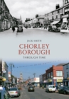 Chorley Borough Through Time - eBook