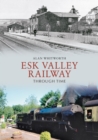 Esk Valley Railway Through Time - eBook
