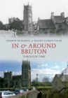 In & Around Bruton Through Time - eBook