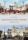 Kingston-Upon-Thames Through Time - eBook