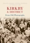 Kirkby & District From Old Photographs - eBook