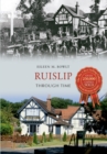 Ruislip Through Time - eBook