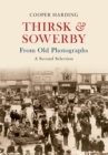 Thirsk & Sowerby From Old Photographs : A Second Selection - eBook
