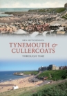 Tynemouth & Cullercoats Through Time - eBook