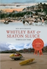 Whitley Bay & Seaton Sluice Through Time - eBook