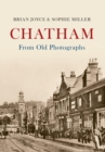 Chatham From Old Photographs - Book