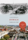 Ipswich Through Time - Book