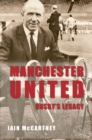 Manchester United Busby's Legacy - Book