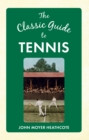 The Classic Guide to Tennis - eBook
