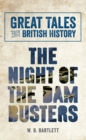 Great Tales from British History: The Night of the Dam Busters - eBook