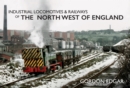 Industrial Locomotives & Railways of the North West of England - eBook