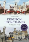 Kingston-Upon-Thames Through Time Revised Edition - eBook