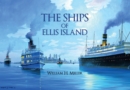 The Ships of Ellis Island - eBook
