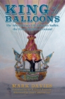 King of All Balloons : The Adventurous Life of James Sadler, The First English Aeronaut - eBook
