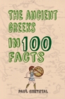 The Ancient Greeks in 100 Facts - eBook