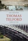 Thomas Telford Through Time - eBook