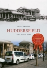 Huddersfield Through Time - Book