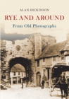 Rye and Around From Old Photographs - eBook