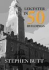 Leicester in 50 Buildings - eBook