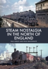 Steam Nostalgia in The North of England - Book