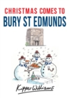 Christmas Comes to Bury St Edmunds - eBook