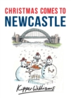 Christmas Comes to Newcastle - eBook