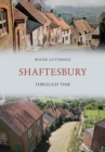 Shaftesbury Through Time - Book