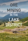 Ore Mining in the Lake District - Book