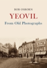 Yeovil From Old Photographs - Book