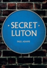 Secret Luton - eBook