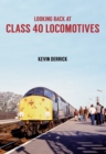 Looking Back at Class 40 Locomotives - eBook