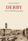 Derby From Old Photographs - eBook